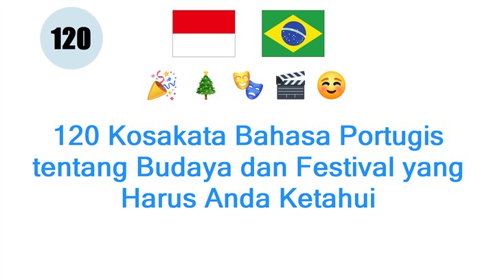 120 Kosakata Bahasa Portugis tentang Budaya dan Festival yang Harus Anda Ketahui